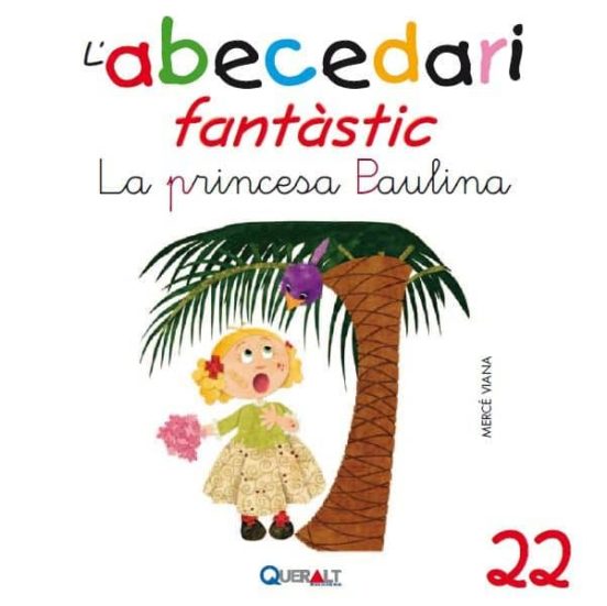 Abecedari Fantastic. - La Princesa Paulina - C 22