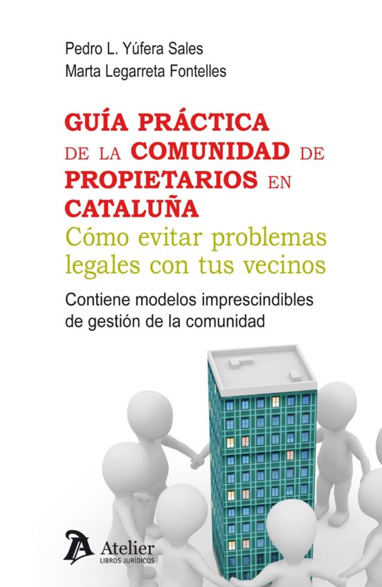 Guia Practica De La Comunidad De Propietarios En Cataluña: Como Evitar