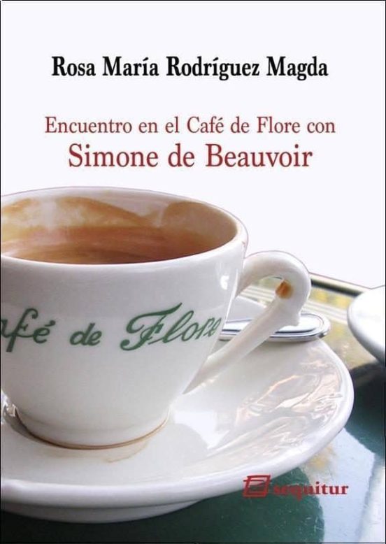 Encuentro En El Café De Flore Con Simone De Beauvoir