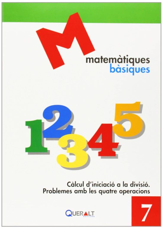 Matematiques Basiques 7. Càlcul Diniciació A La Divisió. Problemes Am