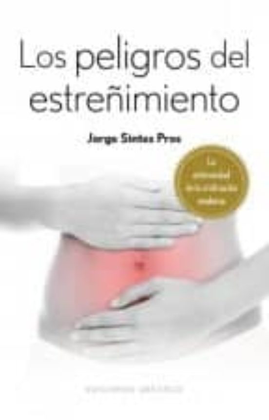 Los Peligros Del Estreñimiento