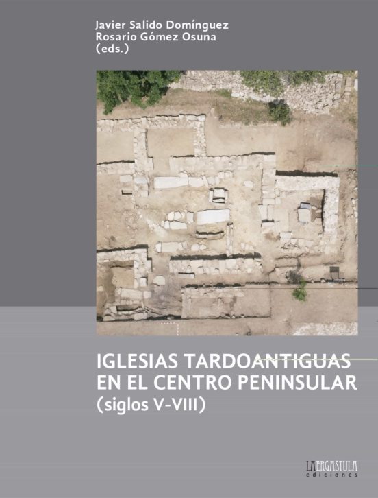 Iglesias Tardoantiguas En El Centro Peninsular