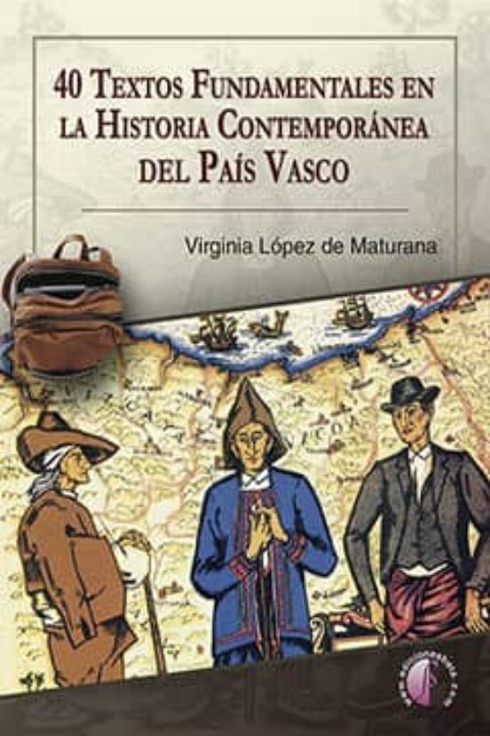 40 Textos Fundamentales En La Historia Contemporánea Del País Vasco