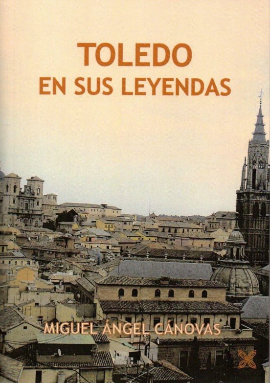 Toledo En Sus Leyendas