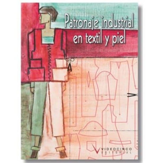 Patronaje Industrial En Textil Y Piel