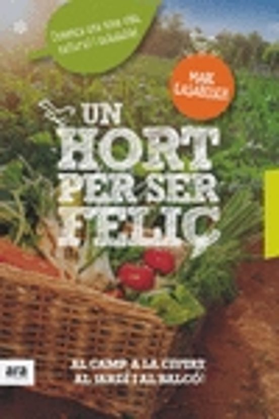 Un Hort Per Ser Feliç