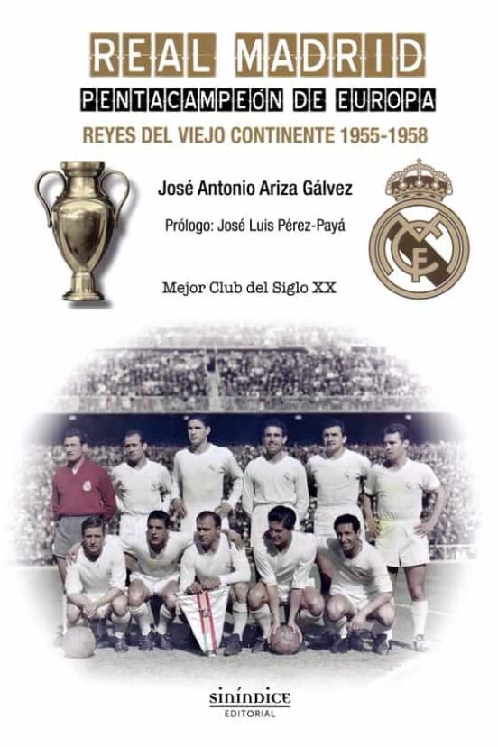 Real Madrid. Pentacampeon de Europa: Reyes del Viejo Continente
