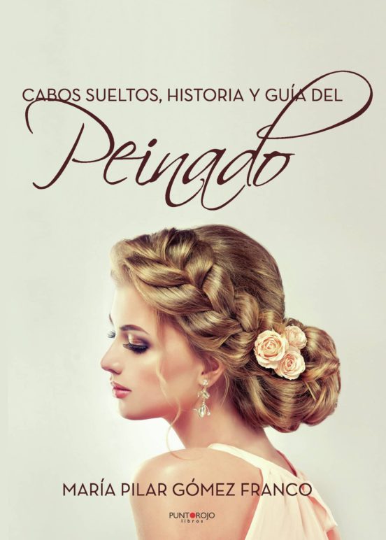 Cabos Sueltos. Historia Y Guía Del Peinado