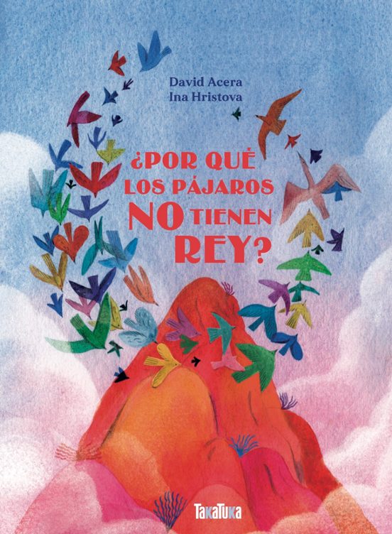 Porque Los Pajaros No Tienen Rey