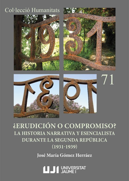 ¿Erudición O Compromiso? La Historia Narrativa Y Esencialista Durante La Segunda República
