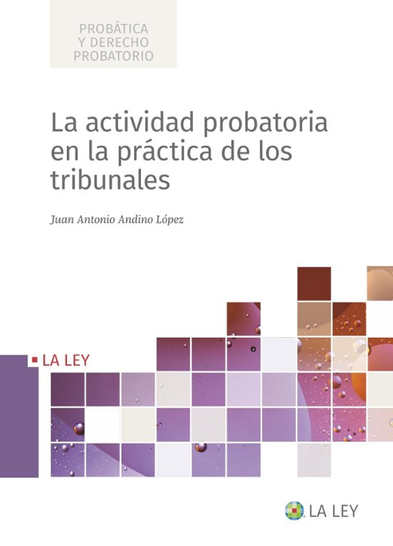 La Actividad Probatoria En La Práctica De Los Tribunales