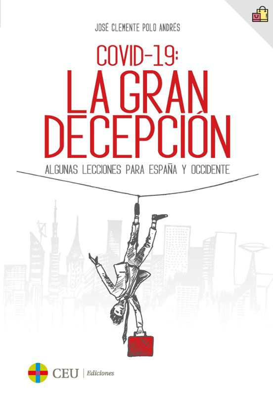 Covid-19: La Gran Decepción.algunas Lecciones Para España Y Occidente