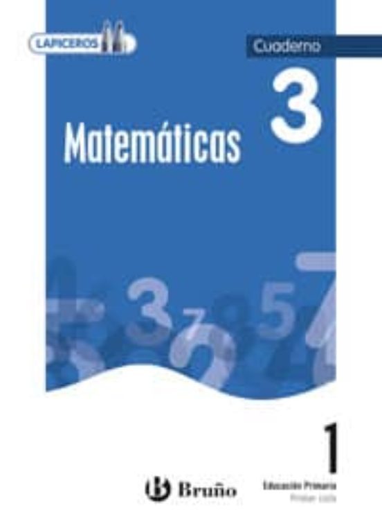 Lapiceros Matemáticas 1 Cuaderno 3 Educación Primaria