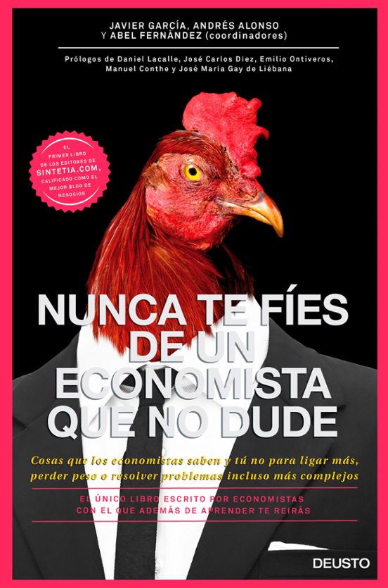 Nunca Te Fies De Un Economista Que No Dude: Trucos De Un Economista Pa