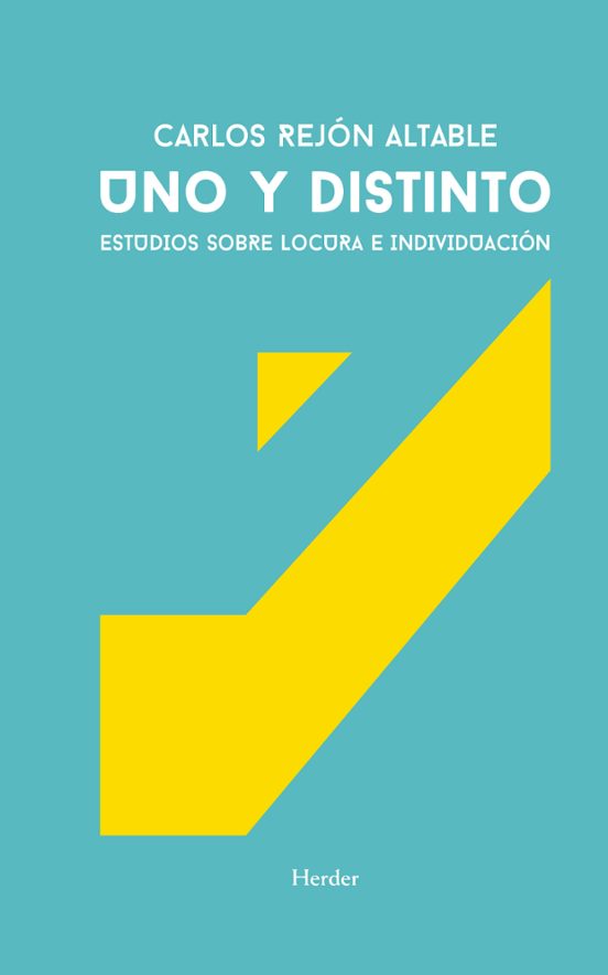 Uno y Distinto. Estudios sobre Locura e Individuacion