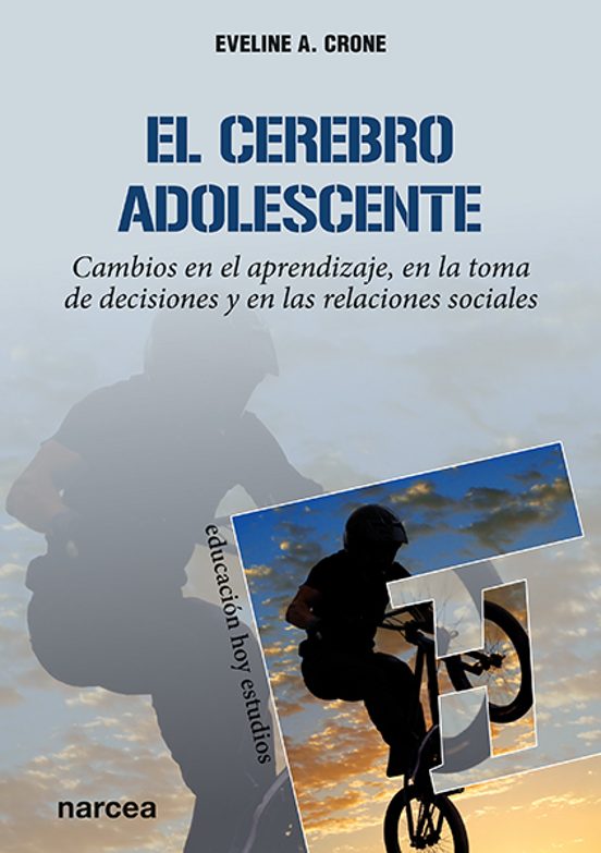 El Cerebro Adolescente: Cambios En El Aprendizaje En La Toma De Decisi