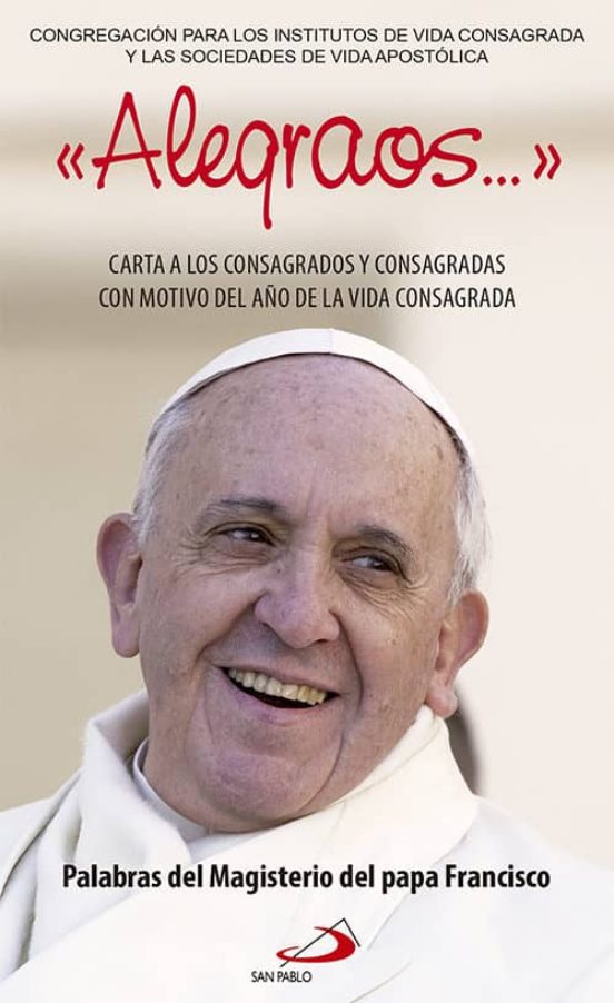 Alegraos: Carta A Los Consagrados Y Consagradas