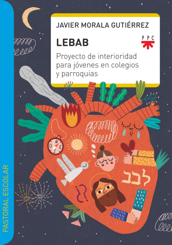 Lebab: Proyecto De Interioridad Para Jovenes En Colegios Y Parroquias
