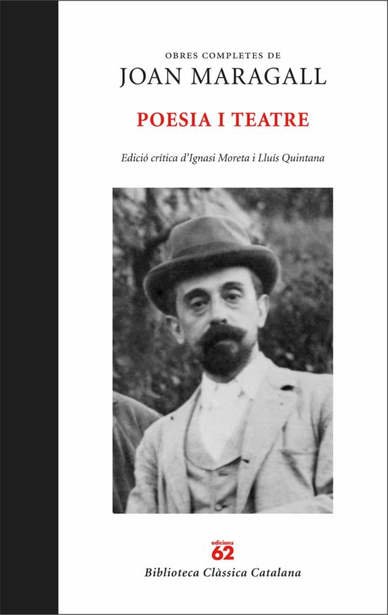 Obres Completes. Poesia i Teatre. A Cura D Ignasi Moreta i Lluís Quint
