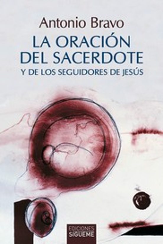 La Oracion del Sacerdote y de los Seguidores de Jesus