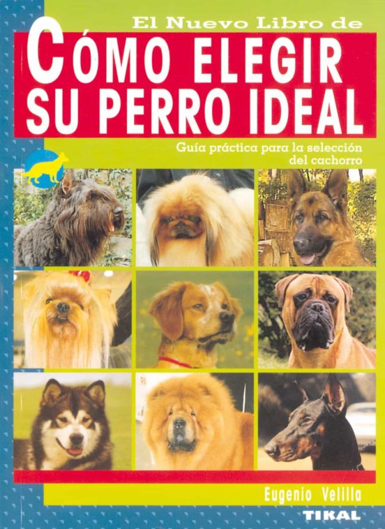 Cómo Elegir Su Perro Ideal