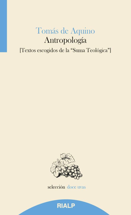 Antropologia: Textos Escogidos de la Suma Teologica