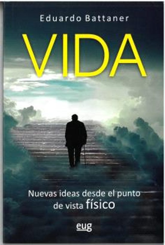 Vida: Nuevas Ideas Desde El Punto De Vista Físico