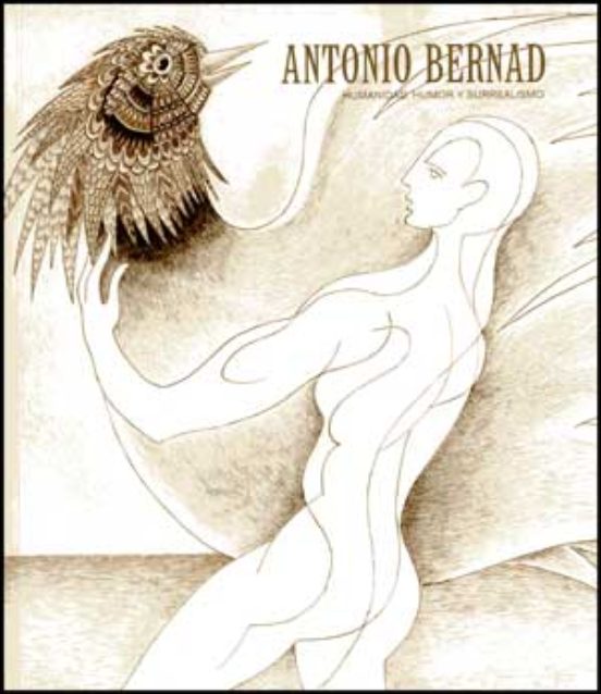 Antonio Bernad - Humanidad Humor Y Surrealismo