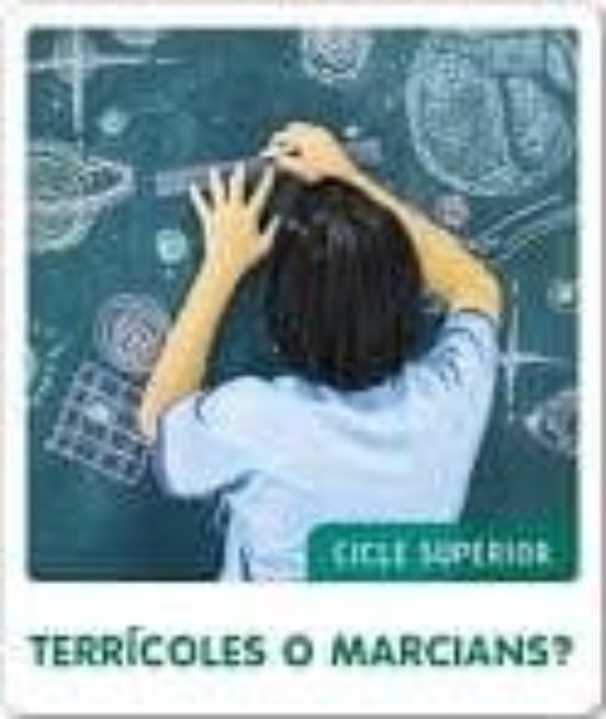 Fem-Ho Cs Terrícoles o Marcians? 5º/6º Educacion Primaria