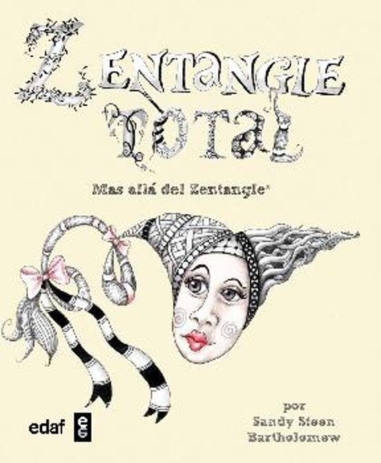 Zentangle Total: Mas Alla Del Zentangle