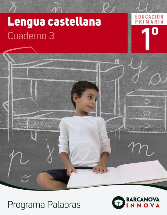 Lengua Castellana 1ª Educacion Primaria Cuaderno 3 Programa Palabras