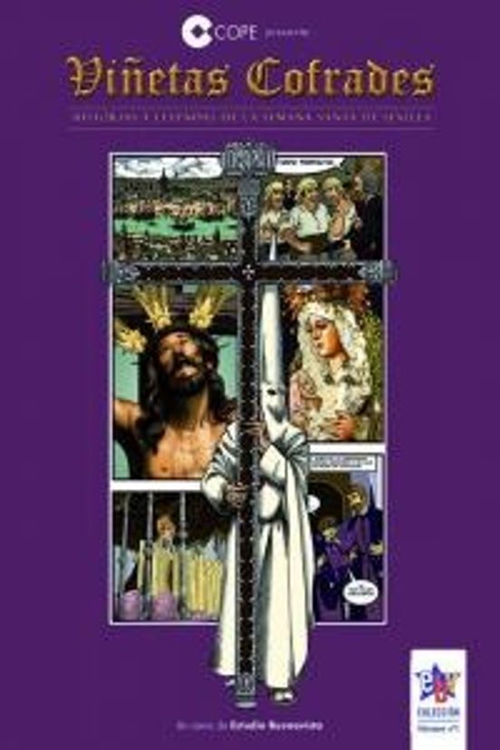 Viñetas Cofrades 1: Historias Y Leyendas De La Semana Santa De Sevilla