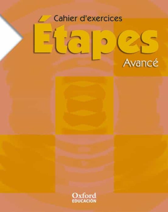 Etapes Avance: Cahier Exercices