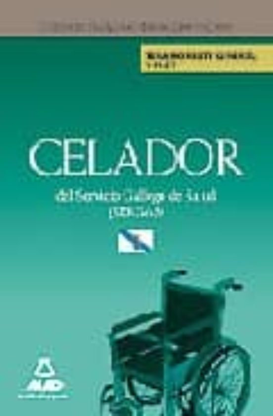 Celadores Del Servicio Gallego De Salud . Temario General Y Te