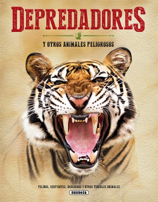 Depredadores Y Otros Animales Peligrosos
