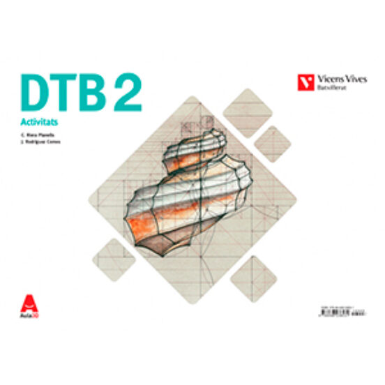 Dtb 2. Activitats. Dibuix Tècnic. 2º Bachillerato Plast Ica