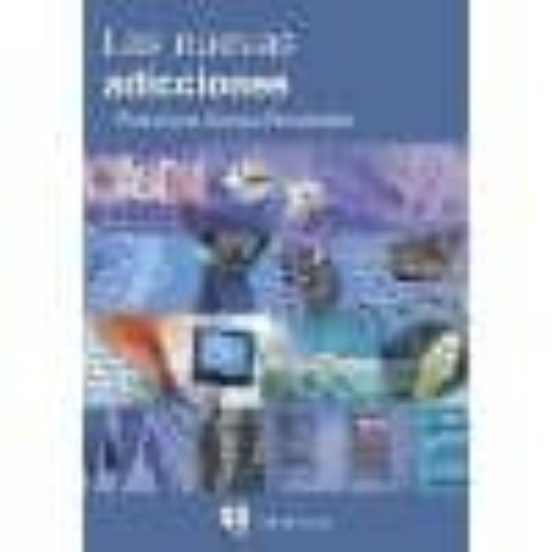 Las Nuevas Adicciones