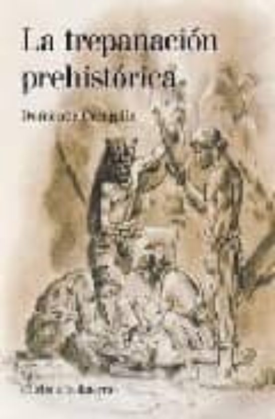 La Trepanacion Prehistorica