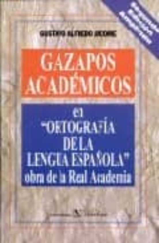 Gazapos Academicos En Ortografia De La Lengua Española Obra De L A Rea