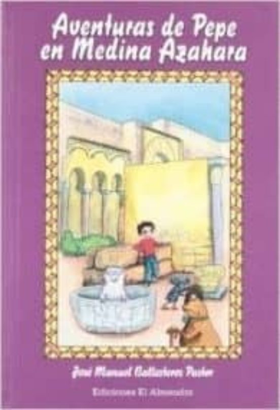 Aventuras De Pepe En Medina Azahara
