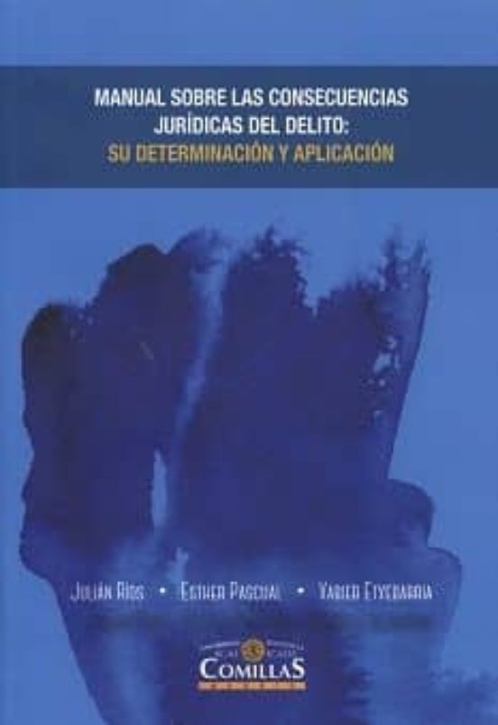 Manual Sobre Las Consecuencias Jurídicas Del Delito: Su Determinación