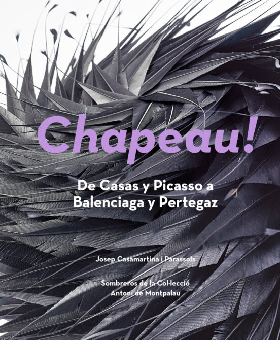 Chapeau! De Casa Y Picasso A Balenciaga Y Pertegaz