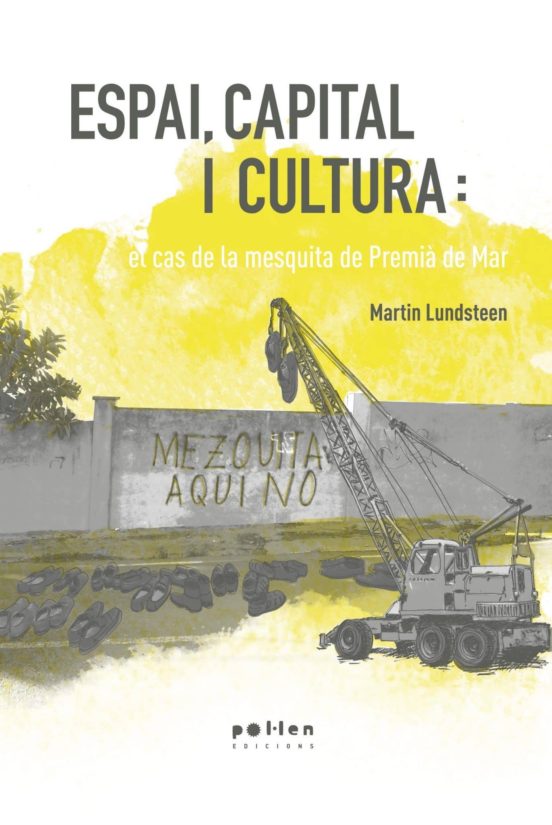 Espai Capital I Cultura: El Cas De La Mesquita De Premia De Mar