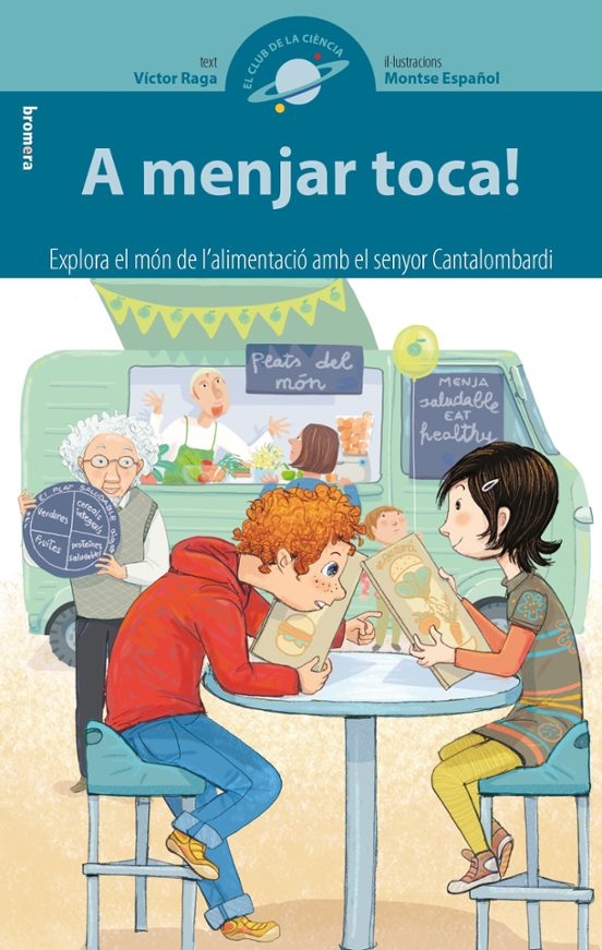 A Menjar Toca!: Explora El Mon De L Alimentacio Amb El Senyor Cantalom