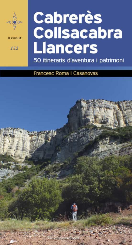 Cabreres-collsacabra-llancers: 50 Itineraris D Aventura I Patrimoni