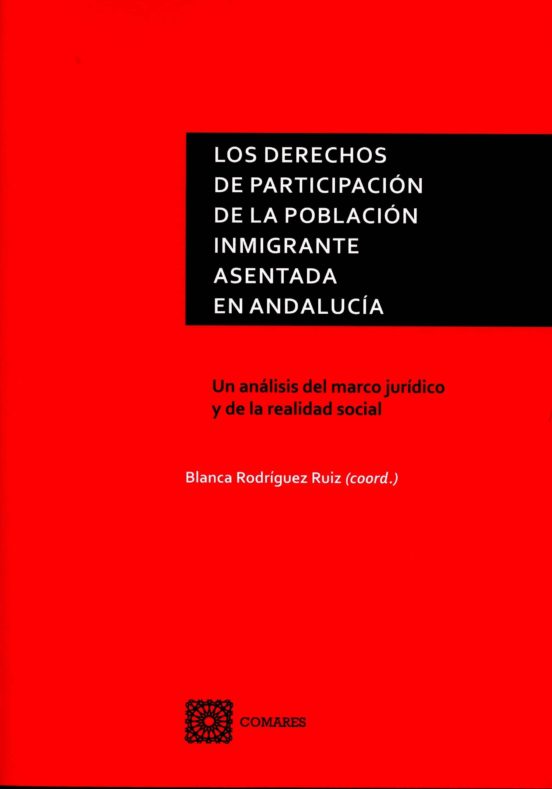 Los Derechos De Participación De La Población Inmigrante Asentada En Andalucía