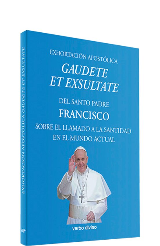 Exhortación Apostólica "Gaudete Et Exsultate"