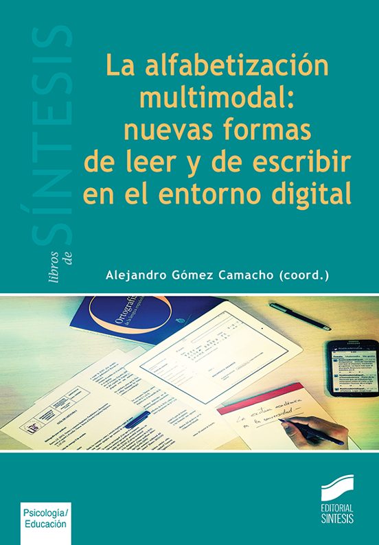 La Alfabetizacion Multimodal: Nuevas Formas de Leer y de Escribir en e