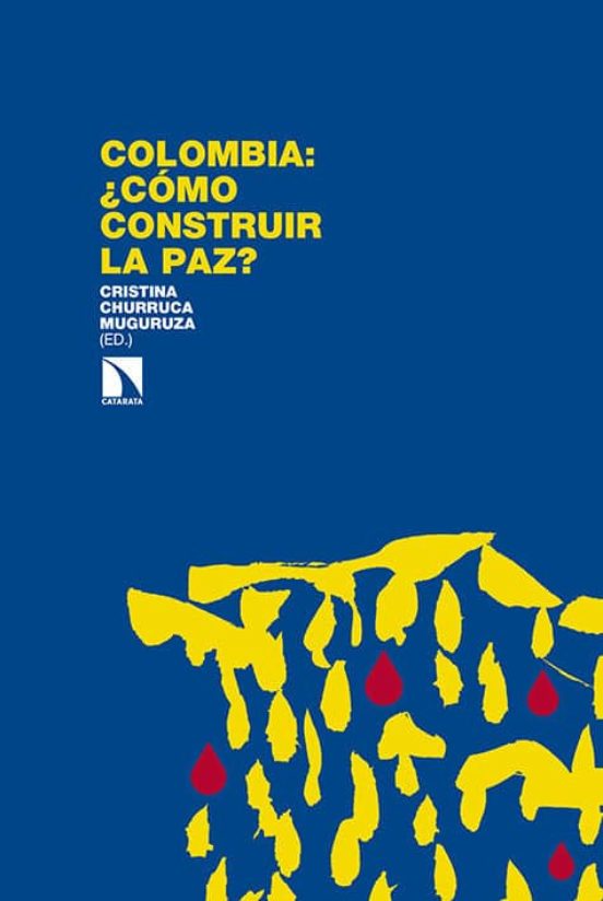 Colombia: ¿cómo Construir La Paz?