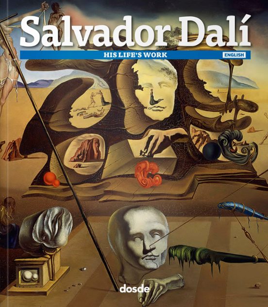 Salvador Dali: Las Obras De Su Vida